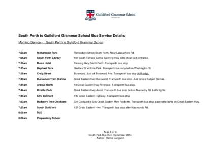 South Perth to Guildford Grammar School Bus Service Details Morning Service - South Perth to Guildford Grammar School  7:20am