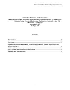 This document has been edited for spelling and grammatical errors  Centers for Medicare & Medicaid Services Skilled Nursing Facility Prospective Payment System Minimum Data Set 3.0 and Resource Utilization Group–Versio