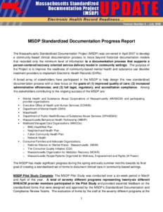 Version Number 4 – July[removed]MSDP Standardized Documentation Progress Report The Massachusetts Standardized Documentation Project (MSDP) was convened in April 2007 to develop a community-based clinical documentation p