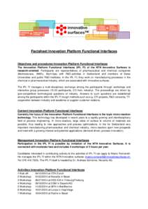Factsheet Innovation Platform Functional Interfaces  Objectives and procedures Innovation Platform Functional Interfaces The Innovation Platform Functional Interfaces (IPL FI) of the NTN Innovative Surfaces is research-o