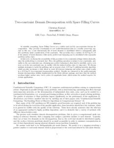 Two-constraint Domain Decomposition with Space Filling Curves Christian Konrad  LRI, Univ. Paris-Sud, FOrsay, France  Abstract