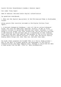 Digital Britain Unconference (London): Session report Your name: Vinay Gupta Name of session: National-scale digital infrastructure Key questions considered: 1. What are the digital equivalents of the¬†Millennium¬†