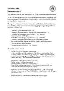 Wimbledon College Pupil Premium[removed]This Year the school has been allocated £91,200 by the Government for FSM students. Target: To continue narrowing the disadvantage gap by addressing inequalities and raising attai