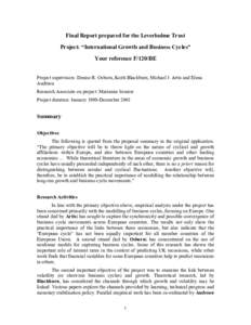 Final Report prepared for the Leverhulme Trust Project: “International Growth and Business Cycles” Your reference F/120/BE Project supervisors: Denise R. Osborn, Keith Blackburn, Michael J. Artis and Elena Andreou Re
