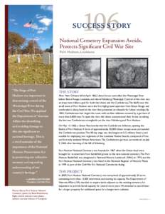 Success Story National Cemetery Expansion Avoids, Protects Significant Civil War Site Port Hudson, Louisiana  “The Siege of Port