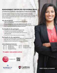 MANAGEMENT CERTIFICATE FOR WOMEN (MCW) A Professional Certificate in Management Fundamentals & Skills This program recognizes that women have different learning and management styles than do their male colleagues, and bu