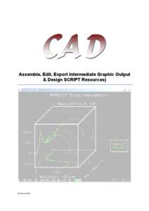 Assemble, Edit, Export Intermediate Graphic Output & Design SCRIPT Resources) © Zahner[removed]  AMOS-CAD