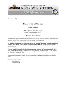 November 1, 2013  Hanover Street Closure Traffic Advisory FOR IMMEDIATE RELEASE Friday, November 01, 2013