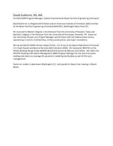 David Gutierrez, RA, AIA  Architect/BIM Program Manager, Capital Improvements Naval Facilities Engineering Command David Gutierrez is a Registered Architect and an American Institute of Architects (AIA) member at the Nav