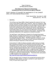 State of California AIR RESOURCES BOARD Final Statement of Reasons for Rulemaking, Including Summary of Comments and Agency Response PUBLIC HEARING TO CONSIDER THE AMENDMENTS TO THE CURRENT SMALL OFF-ROAD ENGINES REGULAT