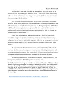 Laura Hammonds This interview is being done to facilitate the inside industry knowledge needed for the implications paper. By speaking with an industry insider, I stand to gain further understanding on how tax credits an