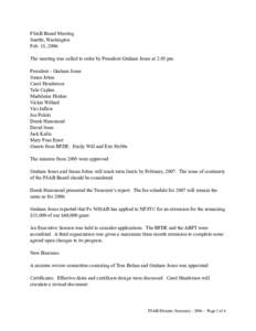 FSAB Board Meeting Seattle, Washington Feb. 18, 2006 The meeting was called to order by President Graham Jones at 2:05 pm. President - Graham Jones Susan Johns