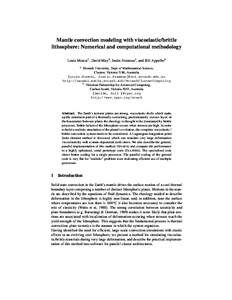 Mantle convection modeling with viscoelastic/brittle lithosphere: Numerical and computational methodology Louis Moresi1 , David May2 , Justin Freeman1 , and Bill Appelbe2 1  Monash University, Dept. of Mathematical Scien