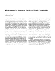 Mineral Resources Information and Socioeconomic Development By Gotthard Walser1 The contribution of mining to sustainable development needs to be considered in terms of economic and technical viability, ecological sustai