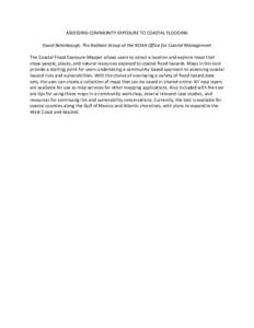 ASSESSING COMMUNITY EXPOSURE TO COASTAL FLOODING David Betenbaugh, The Baldwin Group at the NOAA Office for Coastal Management The Coastal Flood Exposure Mapper allows users to select a location and explore maps that sho