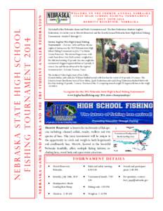Nebraska Game and Parks and The TBF Student angler Federation  N e b r a s k a S t at e H i g h S c h o o l Fishing Tournament[removed]Welcome to the FOURTH annual Nebraska