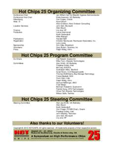 Hot Chips 25 Organizing Committee Conference Chair Conference Vice Chair Advertising Web / IT Location Services