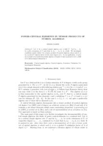 POWER-CENTRAL ELEMENTS IN TENSOR PRODUCTS OF SYMBOL ALGEBRAS DEMBA BARRY Abstract. Let A be a central simple algebra over a field F . Let k1 , . . . , kr be cyclic extensions of F such that k1 ⊗F · · · ⊗F kr is a 