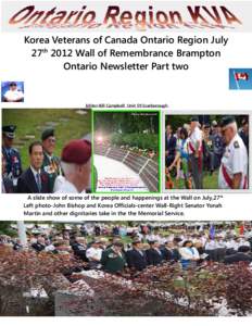 Korea Veterans of Canada Ontario Region July 27th 2012 Wall of Remembrance Brampton Ontario Newsletter Part two Editor-Bill Campbell Unit 59 Scarborough