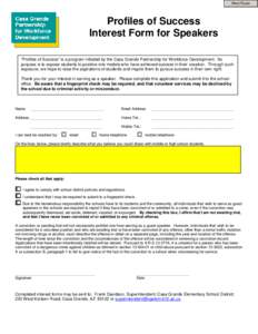 Print Form  Profiles of Success Interest Form for Speakers “Profiles of Success” is a program initiated by the Casa Grande Partnership for Workforce Development. Its purpose is to expose students to positive role mod