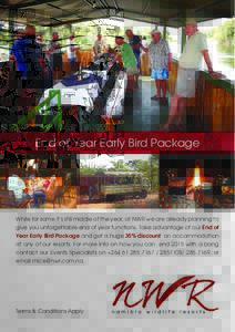 End of Year Early Bird Package  While for some it’s still middle of the year, at NWR we are already planning to give you unforgettable end of year functions. Take advantage of our End of Year Early Bird Package and get