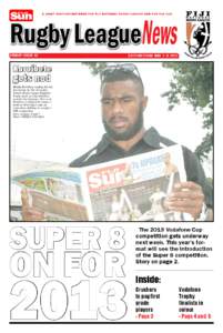 Rugby LeagueNews A JOINT VENTURE BETWEEN THE FIJI NATIONAL RUGBY LEAGUE AND THE FIJI SUN