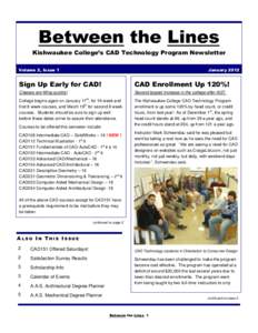 Between the Lines Kishwaukee College’s CAD Technology Program Newsletter Volume 2, Issue 1 January 2012