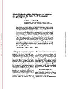 Effect of Suboptimal Zinc Nutrition during Gestation and Lactation on Rat Molar Tooth Composition and Dental Caries1 FLORIAN L. CERKLEWSKI Department of Foods and Nutrition, School of Home Economics, Oregon State Univers