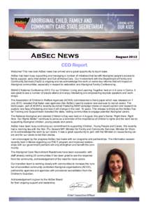 AbSec News  August 2013 CEO Report Welcome! This new look AbSec news has arrived and a great opportunity to touch base.