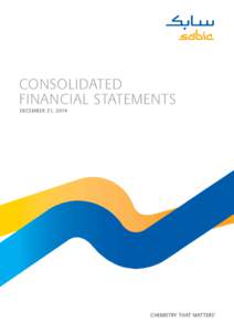 CONSOLIDATED FINANCIAL STATEMENTS December 31, 2014 SAUDI BASIC INDUSTRIES CORPORATION (SABIC) AND SUBSIDIARIES (A Saudi Joint Stock Company)