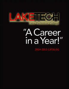”A Career in a Year!” [removed]CATALOG Lake Technical College 2001 Kurt Street