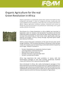 international federation of Organic Agriculture movements  Organic Agriculture for the real Green Revolution in Africa Organic agriculture is a production system that sustains the health of soils, ecosystems and people. 