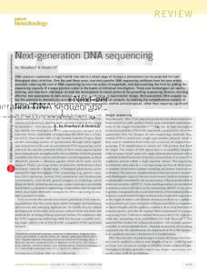 © 2008 Nature Publishing Group http://www.nature.com/naturebiotechnology  review Next-generation DNA sequencing Jay Shendure1 & Hanlee Ji2