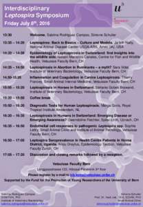 Interdisciplinary Leptospira Symposium Friday July 8th, :30  Welcome. Sabrina Rodriguez Campos, Simone Schuller