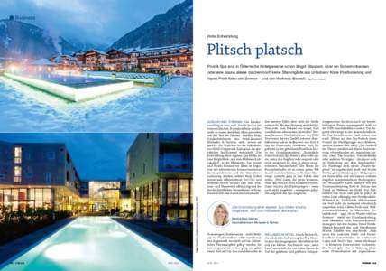 ■■Business  Hotel Entwicklung Plitsch platsch Pool & Spa sind in Österreichs Hotelgewerbe schon längst Standard. Aber ein Schwimmbecken