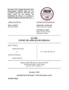 Pursuant to Ind. Appellate Rule 65(D), this Memorandum Decision shall not be regarded as precedent or cited before any court except for the purpose of establishing the defense of res judicata, collateral estoppel, or the