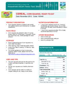 CEREAL, CORN SQUARES, READY-TO-EAT Date: November 2012 Code: [removed]PRODUCT DESCRIPTION  NUTRITION INFORMATION