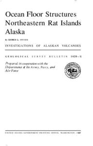 Ocean Floor Structures Northeastern Rat Islands Alaska By GEORGE L. SNYDER  INVESTIGATIONS