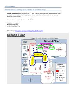 Screenshot Tips Where are Journals and Magazines Located in the Cornette Library? Journals and magazines are located on the 2nd floor. They are shelved in order alphabetically by title— no need to know a call number! T