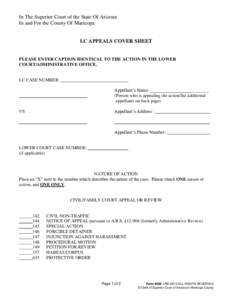 In The Superior Court of the State Of Arizona In and For the County Of Maricopa LC APPEALS COVER SHEET PLEASE ENTER CAPTION IDENTICAL TO THE ACTION IN THE LOWER COURT/ADMINISTRATIVE OFFICE.