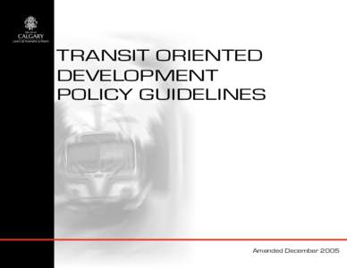 Transit Oriented Development Policy Guidelines Amended December 2005