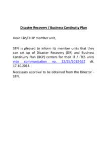 Disaster Recovery / Business Continuity Plan Dear STP/EHTP member unit, STPI is pleased to inform its member units that they