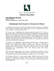 PRESS RELEASE FOR IMMEDIATE RELEASE April 13, 2015 Contact: Bob Burris  Calabasas Continues to Conserve Water
