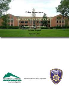 Police Department  ADAMS STATE UNIVERSITY Campus Safety / Fire Safety Annual Report September, 2014