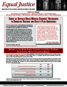 Equal Justice NEWSLETTER OF THE NYS JUDICIAL COMMITTEE ON WOMEN IN THE COURTS MARCH 2011 Contents Court Appeals Case on Domestic Violence • Women in the Work Force • Safe Exchange Program NYS Intimate Partner Homicid