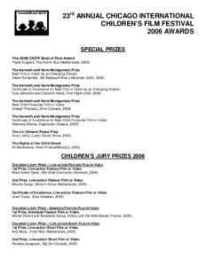 23rd ANNUAL CHICAGO INTERNATIONAL CHILDREN’S FILM FESTIVAL 2006 AWARDS