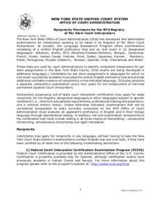 NEW YORK STATE UNIFIED COURT SYSTEM OFFICE OF COURT ADMINISTRATION Reciprocity Provisions for the NYS Registry of Per Diem Court Interpreters (Effective October 2, 2006)