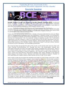 “Celebrating 50 Years of Community Action: Reclaiming the Promise of Economic Opportunity, Security & Equality” Keynote Speaker  Burnette Clingman Founder and President of Burnette Clingman Enterprises (BCE), a natio