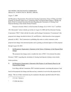 SECURITIES AND EXCHANGE COMMISSION (Release No[removed]; File No. SR-FICC[removed]August 17, 2009 Self-Regulatory Organizations; Fixed Income Clearing Corporation; Notice of Filing and Order Granting Accelerated Approv