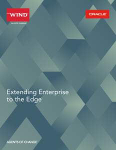 Extending Enterprise to the Edge EXTENDING ENTERPRISE TO THE EDGE  EXECUTIVE SUMMARY